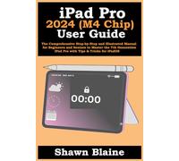 iPad Pro 2024 (M4 Chip) User Guide: The Comprehensive Step-by-Step and Illustrated Manual for Beginners and Seniors to Master the 7th Generation iPad Pro with Tips & Tricks for iPadOS