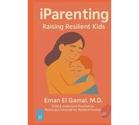 iPartenting: Raising Resilient Kids (iParenting)
