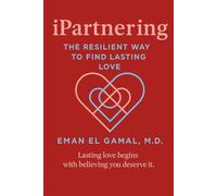 iPartnering: The Resilient Way to Find Lasting Love: 1