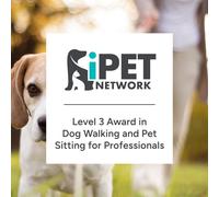 iPET Network Level 3 Award in Dog Walking and Pet Sitting for Professi