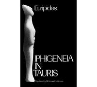 Euripides Iphigeneia in Tauris (Paperback) Greek Tragedy in New Translations