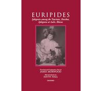 Iphigenia among the Taurians, Bacchae, Iphigenia at Aulis, Rhesus