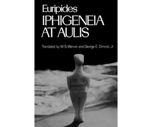 Iphigenia at Aulis (Greek Tragedy in New Translations) - Paperback NEW Euripides
