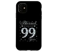 iPhone 11 Blessed by God For 99 Years Old 99th Birthday Gift For Women Case