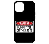 iPhone 13 Warning Sign - Blind Fitter On The Loose Funny Job Quote Case