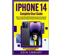 iPhone 14 Complete User Guide: iPhone 14 Practical Manual With Step By Step Instructions with Screenshots For Beginners And Seniors To Master Your ... Included (Iphone for Beginners and Seniors)
