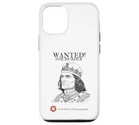 iPhone 14 Richard III | Wanted | Tudor Propaganda | British History Case
