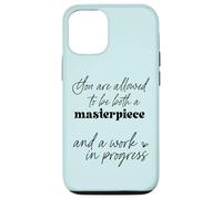 iPhone 14 You Are Allowed To Be Both Masterpiece And Work In Progress Case