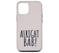 iPhone 15 Alright Bab West Midlands Greeting Dialect Funny Saying Case