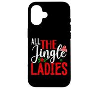 iPhone 16 All The Jingle Ladies Funny Christmas Case