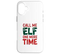 iPhone 16 Plus Call me elf one more time Funny Festive Christmas Xmas Movie Case