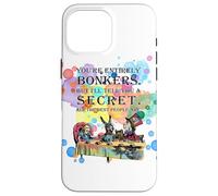 iPhone 16 Pro Max Tea Party - Bonkers Quote - Alice in Wonderland Case