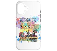iPhone 16 Tea Party - Bonkers Quote - Alice in Wonderland Case
