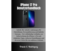 iPhone 17 Pro Benutzerhandbuch (iPhone 17 Serie Benutzerhandbuchsammlung)