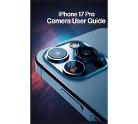 iPhone 17 Pro Camera User Guide