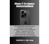 iPhone 17 Pro Kamera-Benutzerhandbuch (Volles Potenzial der iPhone 17-Serie)