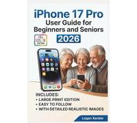 iPhone 17 Pro User Guide for Beginners and Seniors: The Complete and Easy-to-use Large Print Guide to Mastering Apple Intelligence, Hidden Features, ... Experience (TECH-MADE-EASY_COLLECTIONS)