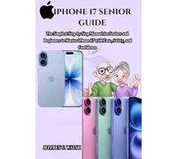 IPHONE 17 SENIOR GUIDE