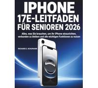 iPhone 17e-Leitfaden für Senioren 2026: Alles, was Sie brauchen, um Ihr iPhone einzurichten, verbunden zu bleiben und alle wichtigen Funktionen zu nutzen