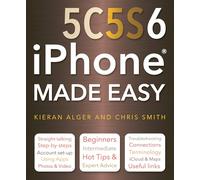 iPhone 5C, 5S and 6 Made Easy