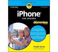iPhone For Seniors For Dummies (For Dummies (Computer/Tech))
