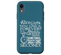 iPhone XR Beautiful Alice in Wonderland 'How long is forever' quote Case