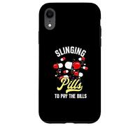 iPhone XR Funny Slinging Pills To Pay The Bills | Humor Party Case