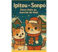 Ipitou et Sonpo Deux chats au marché de Noël