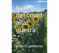 Ipnosi: dal covid alla guerra