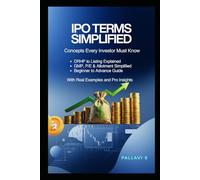 IPO Basics: A Complete Beginner’s Guide to Understanding IPOs: Concepts, Process, Pricing, Risks, and Practical Decision Frameworks