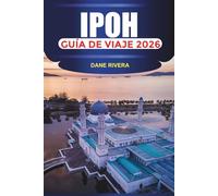 IPOH GUÍA DE VIAJE 2026: Comida callejera, templos rupestres, aguas termales y cosas que hacer en la ciudad patrimonial de Malasia