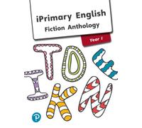 iPrimary English Anthology Year 1 Fiction (International Primary and Lower Secondary)