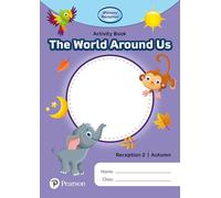 Pearson Education – iPrimary Reception Activity Book: World Around Us, Reception 2, Autumn