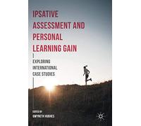 Ipsative Assessment and Personal Learning Gain: Exploring International Case Studies