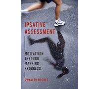 Ipsative Assessment: Motivation through Marking Progress