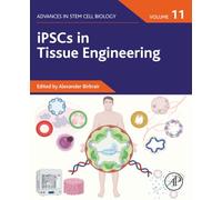 iPSCs in Tissue Engineering: Volume 11 (Advances in Stem Cell Biology, Volume 11)