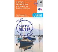Ipswich, Felixstowe & Harwich Map | Weatherproof | Woodbridge & Manningtree | Ordnance Survey | OS Explorer Active Map 197 | England | Walks | Hiking | Maps | Adventure