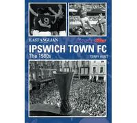 Ipswich Town FC The 1980s