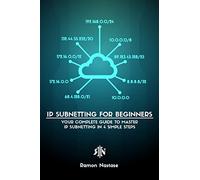 IPv4 Subnetting for Beginners: Your Complete Guide to Master IP Subnetting in 4 Simple Steps