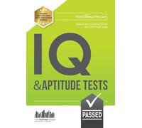 IQ and Aptitude Tests: Numerical Ability, Verbal Reasoning, Spatial Tests, Diagrammatic Reasoning and Problem Solving Tests: (Testing Series)
