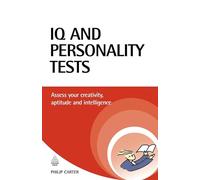 Iq and Personality Tests: Assess Your Creativity, Aptitude And Intelligence (Careers & Testing): Assess and Improve Your Creativity, Aptitude and Intelligence (Testing Series)