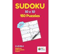 IQ Corner - Dekadoku Master: Sudoku 10X10 Puzzle Book: 150 Puzzles - Beginner. Intermediate. Expert. Challenging Beyond-Classic Grid Puzzles with Full Solutions for Advanced Puzzle Lovers