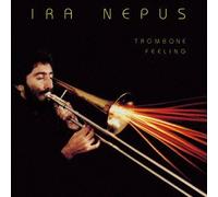 Ira Nepus - Trombone Feeling [Japan LTD Mini LP CD] PCD-93570