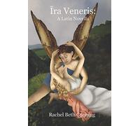 Ira Veneris: A Latin Novella (Cupido et Psyche)