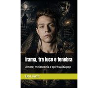 Irama, tra luce e tenebra: Amore, melanconia e spiritualità pop: 14 (Filosofia in rima)