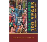 Iran Amplified: One Hundred Years of Music and Society (Mizan Series)