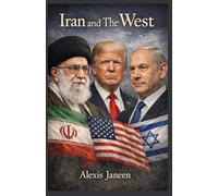 Iran and The West: A Journalistic Investigation into the Ongoing Tension Between Iran and The United States