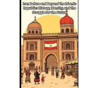Iran Before and Beyond the Islamic Republic: History, Identity, and the Struggle for the Future