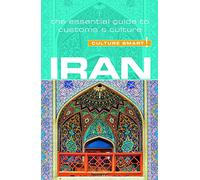 Iran - Culture Smart!: The Essential Guide to Customs & Culture