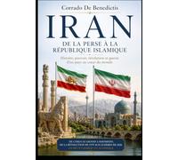 IRAN: De la Perse à la République islamique: 85 (INHUMANITAS)